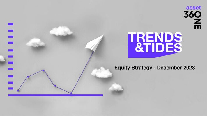 360 One AM - Trends and Tides Equity Strategy December 2023